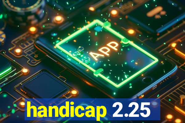 handicap 2.25